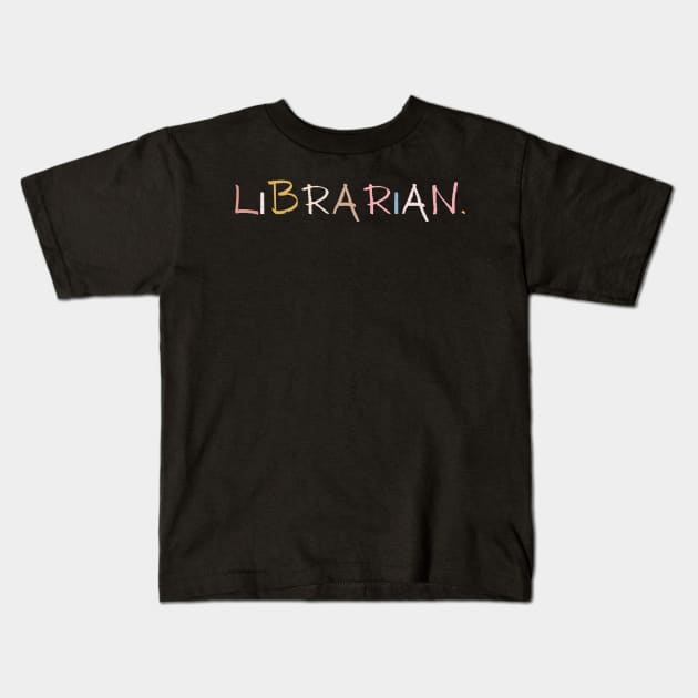 Librarian Kids T-Shirt by Perfect Spot